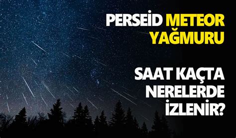 Izmirde meteor yağmuru nereden izlenir